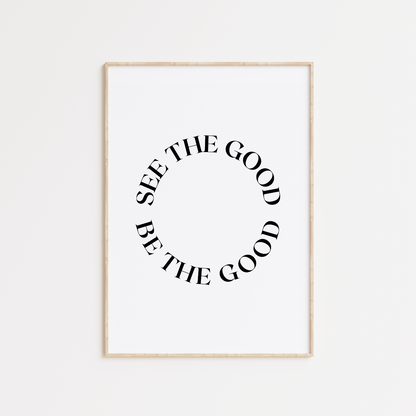 See The Good Quote Print