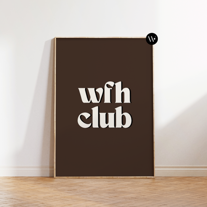 WFH Club Brown Poster