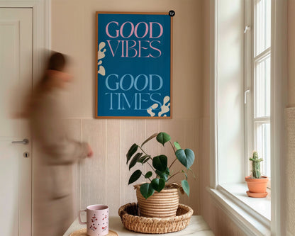 A4 | SAMPLE | GOOD VIBES GOOD TIMES PRINT