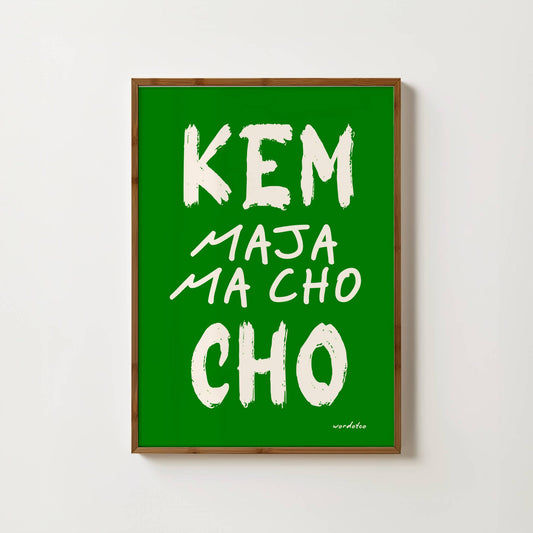 KEM CHO MAJA MA CHO PRINT