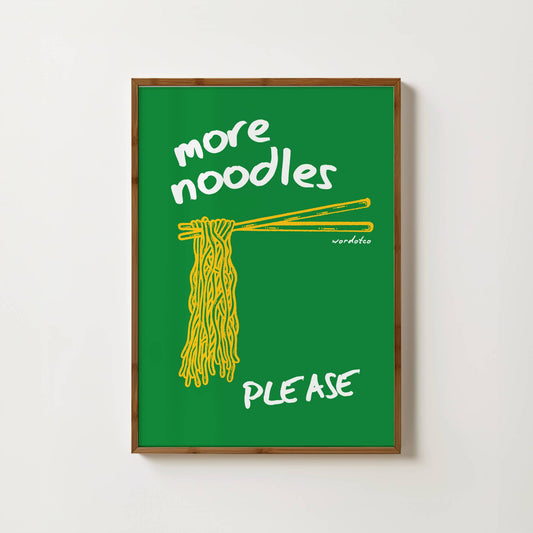 MORE NOODLES PLEASE PRINT