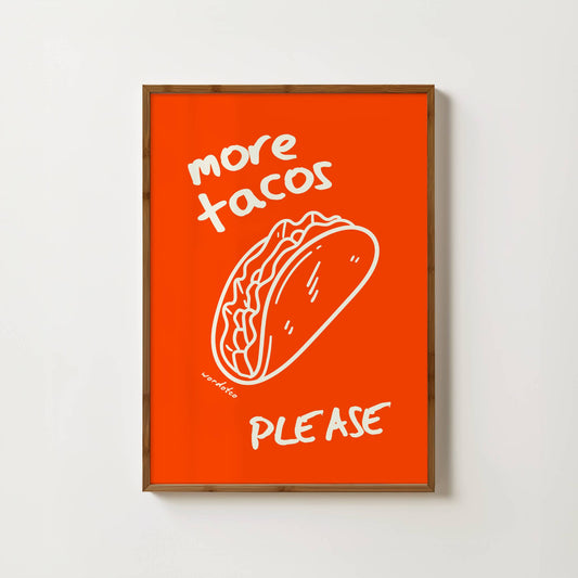 MORE TACOS PLEASE PRINT