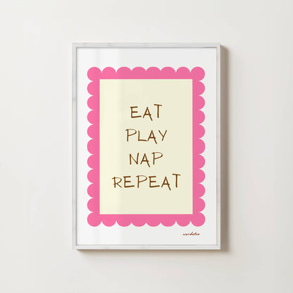 EAT PLAY NAP REPEAT PRINT