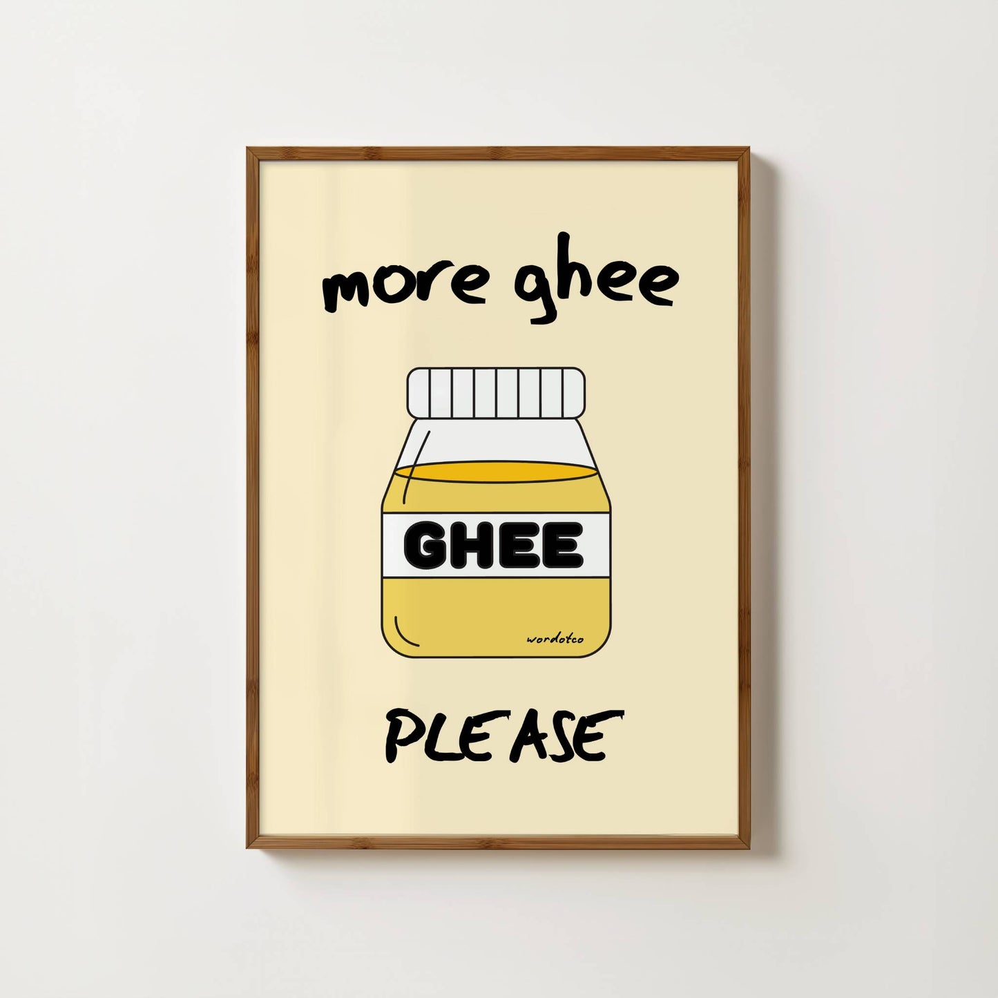 MORE GHEE PLEASE PRINT