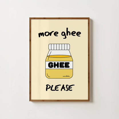 MORE GHEE PLEASE PRINT