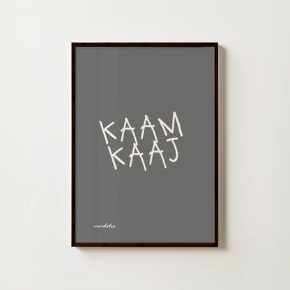 KAAM KAAJ PRINT