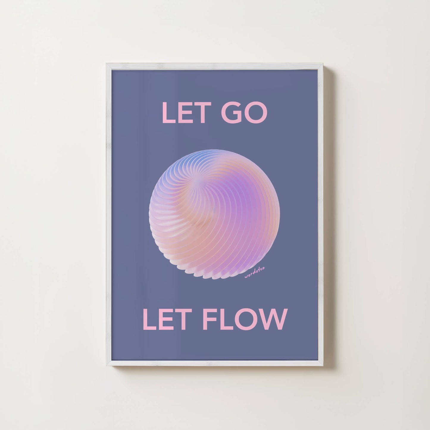 LET GO LET FLOW PRINT