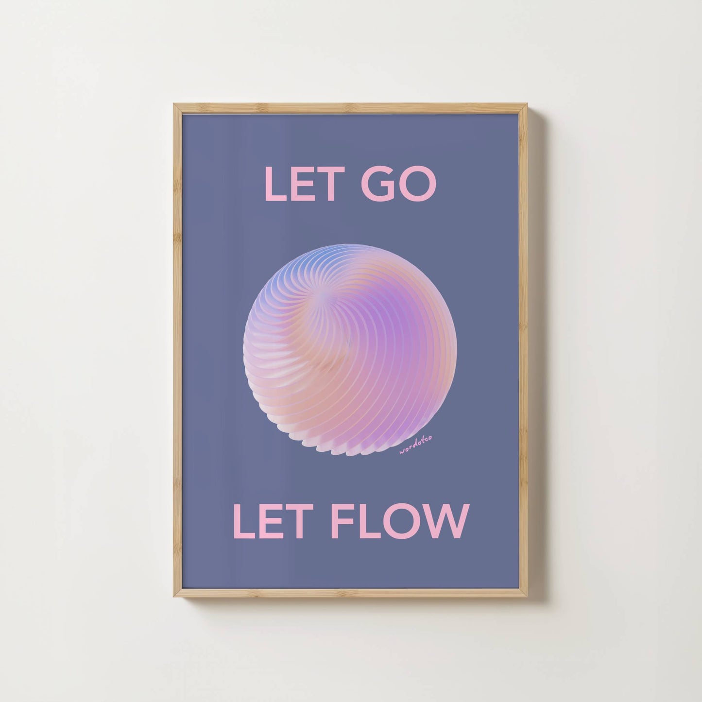 LET GO LET FLOW PRINT