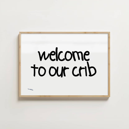 WELCOME TO OUR CRIB PRINT