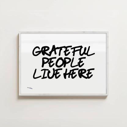 GRATEFUL PEOPLE LIVE HERE PRINT