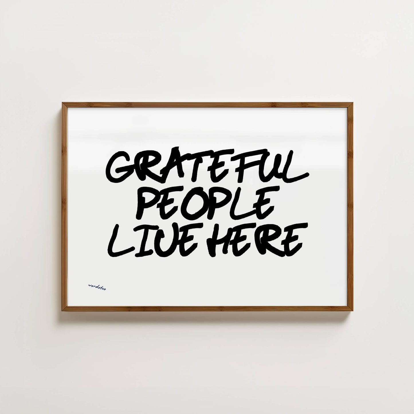 GRATEFUL PEOPLE LIVE HERE PRINT