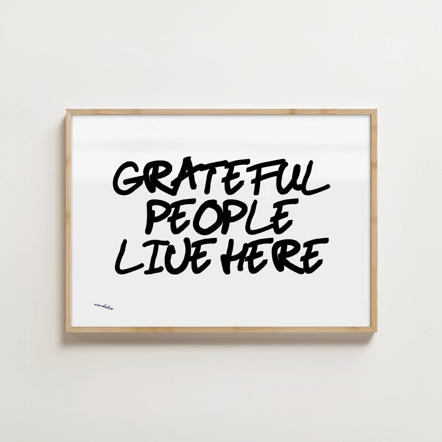 GRATEFUL PEOPLE LIVE HERE PRINT