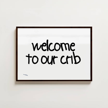 WELCOME TO OUR CRIB PRINT