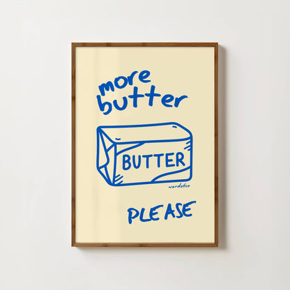 MORE BUTTER PLEASE PRINT