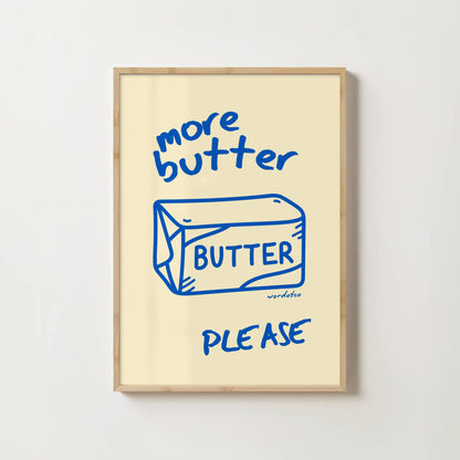 MORE BUTTER PLEASE PRINT