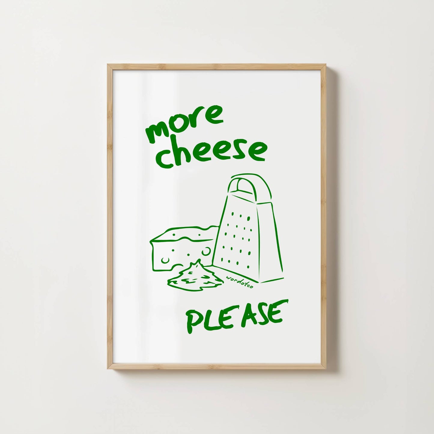 MORE CHEESE PLEASE PRINT