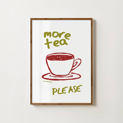 MORE TEA PLEASE PRINT