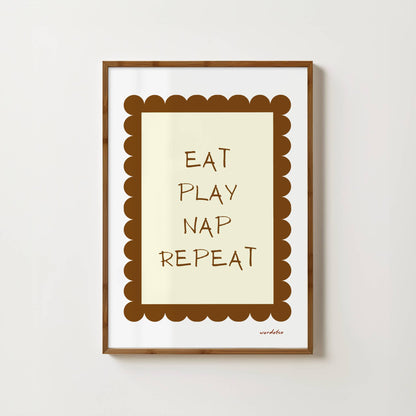 EAT PLAY NAP REPEAT PRINT