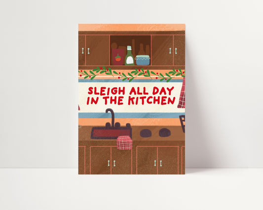 SLEIGH ALL DAY IN THE KITCHEN PRINT