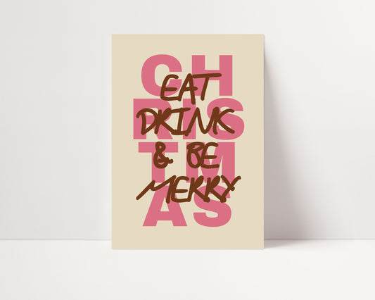 EAT DRINK BE MERRY PRINT