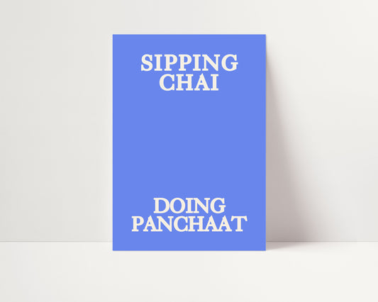 SIPPING CHAI DOING PANCHAAT PRINT