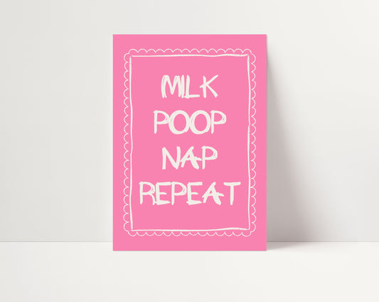 MILK POOP NAP REPEAT NURSERY PRINT