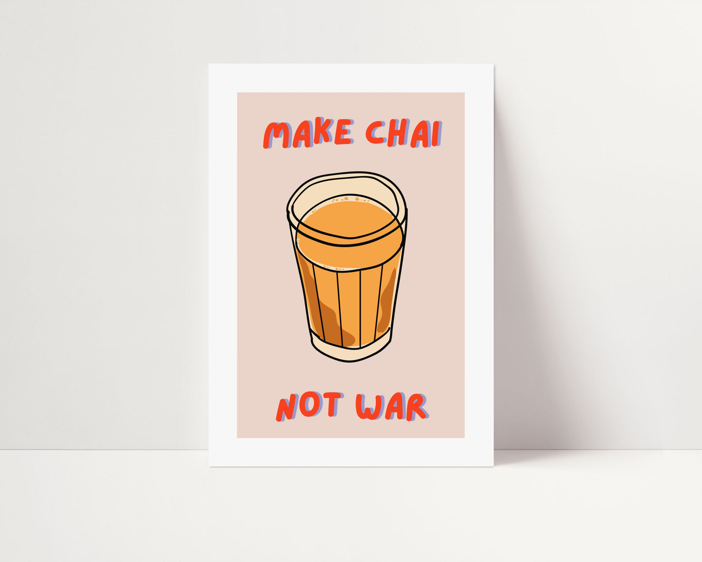 MAKE CHAI NOT WAR PRINT