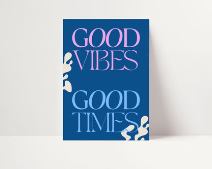 A4 | SAMPLE | GOOD VIBES GOOD TIMES PRINT