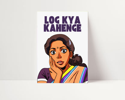 LOG KYA KAHENGE PRINT