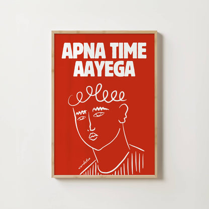 APNA TIME AAYEGA PRINT