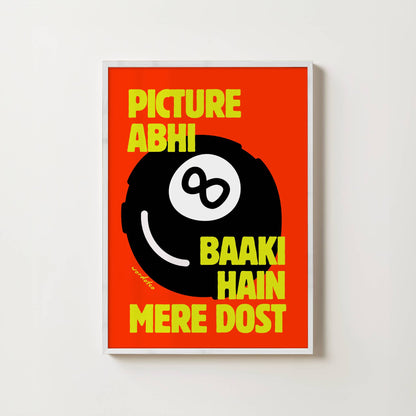 PICTURE ABHI BAAKI HAIN PRINT