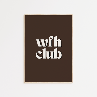 WFH Club Brown Poster