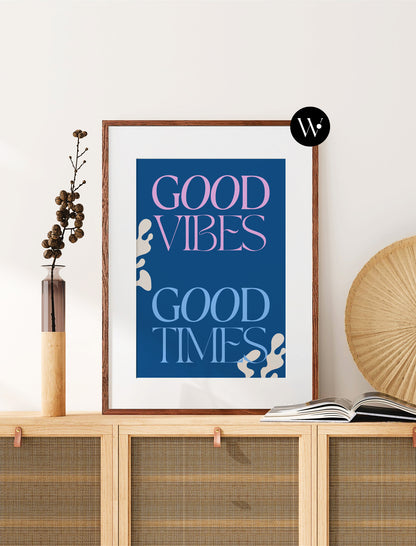 A4 | SAMPLE | GOOD VIBES GOOD TIMES PRINT